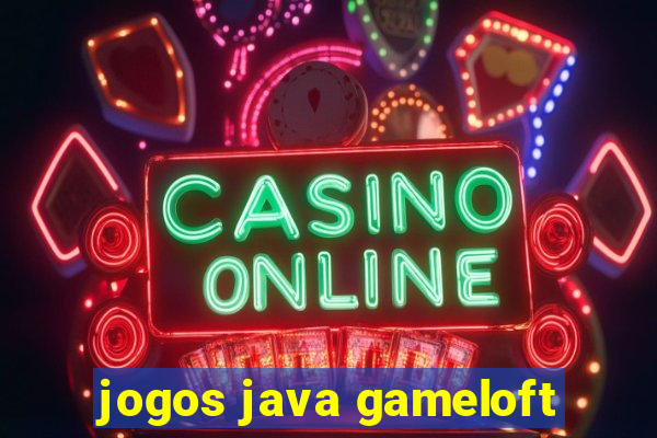 jogos java gameloft